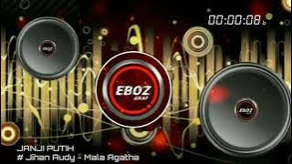 Janji Putih ( Beta Janji Beta Jaga ) - Jihan Audy - Mala Agatha ( Music DJ FULL BAZZ )