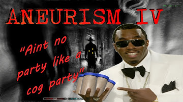 Aneurism IV: The story of Big Cog