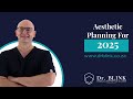 2025 Aesthetic Planning