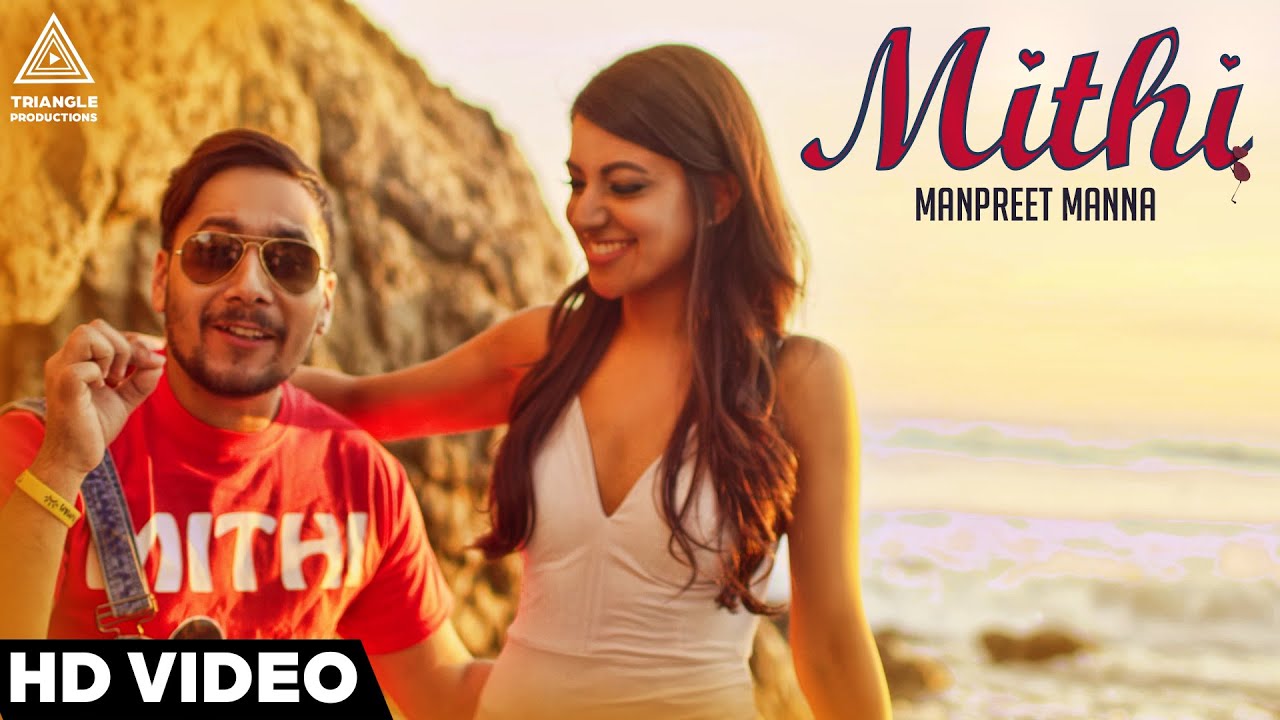 Guarda Mithi - Manpreet Manna | Latest Punjabi Songs 2016 su YouTube Guarda Mithi - Manpreet Manna | Latest Punjabi Songs 2016 su YouTube