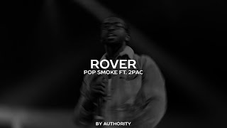 Pop Smoke - Rover ft. 2Pac (By. Authority)