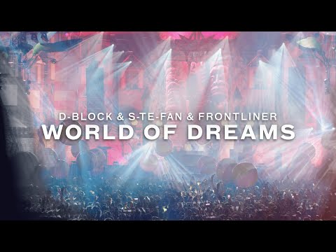 D-Block & S-Te-Fan & Frontliner - World Of Dreams