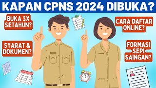 PREDIKSI KAPAN CPNS 2024 DIBUKA, CARA DAFTAR ONLINE & SYARAT DOKUMEN TERBARU