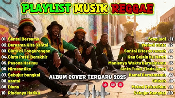 Top Hits Spotify Indonesia 2025 Full Album Reggae 🎧🔥 Kumpulan Musik Cover SKA REGGAE Terbaru 2025