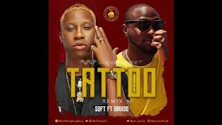 Soft ft Davido -Tattoo (Remix) (Official Audio)