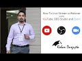 | How To Live Stream a Webinar using YouTube, OBS Studio and Zoom | Step by Step Procedure |