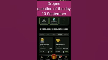 Dropee question of the day 10 September | Dropee question of the day@CryptoTechSunil