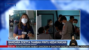 Cegah Penyebaran Omicron, Bandara Soetta Tambah Pintu Kedatangan #SeputariNewsSiang 17/12
