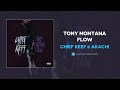 Chief Keef Akachi Tony Montana Flow AUDIO mp3