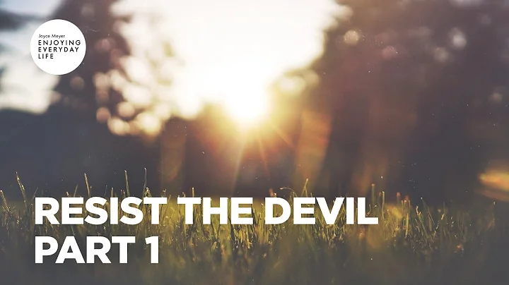 Resist the Devil-Part 1 | Joyce Meyer | Enjoying E...
