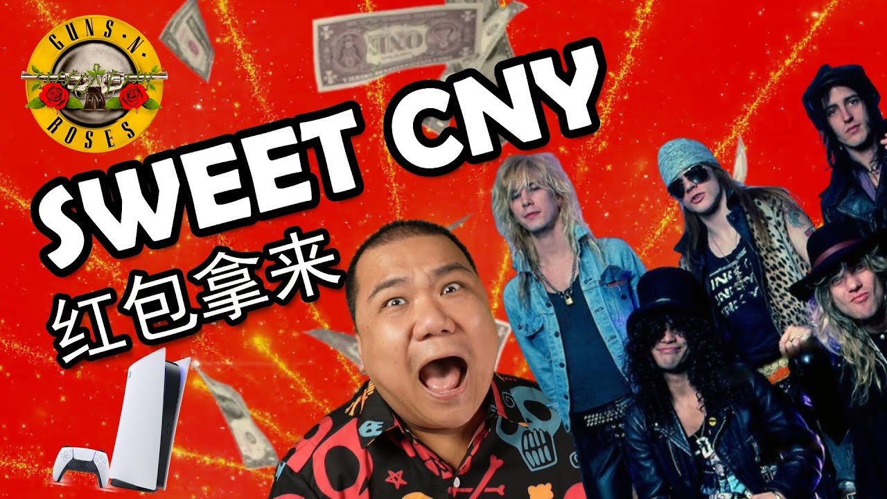 Sweet CNY Song (Gong Xi Fa Cai) Sweet Child Of Mine Parody