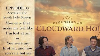 Cloudward, Ho! - EP 03 - Moments that make me feel like I'm lost at air