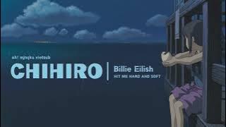 [Vietsub Lyrics] Billie Eilish - CHIHIRO