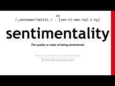 Pronunciation of Sentimentality | Definition of Sentimentality