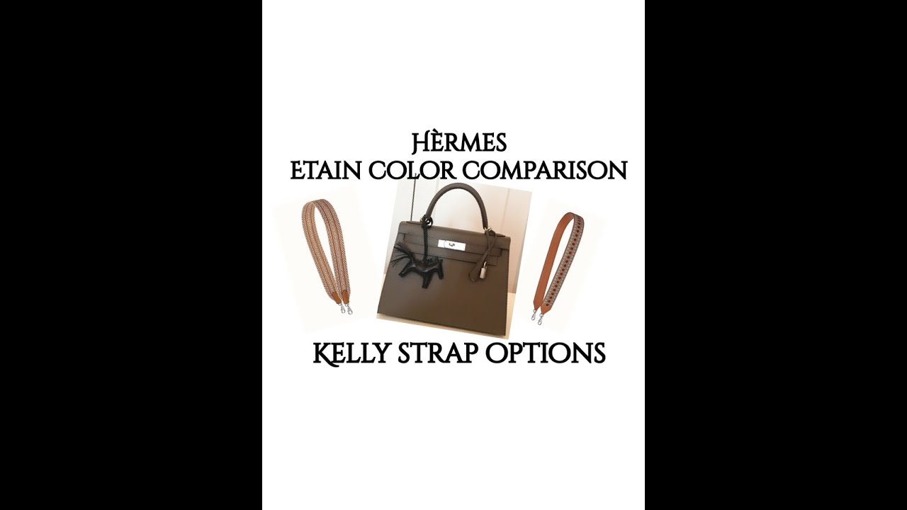 Hermès Etain Color Comparison and Kelly Strap Option 