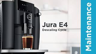 JURA E4 | Descaling Cycle