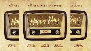 Happy Papi Riddim Mix - Patrice Roberts, Skinny Fabulous & Machel Montano - Travis World & Dan Evens chords