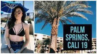 Shek Vlog: Palm Springs, Cali 2019