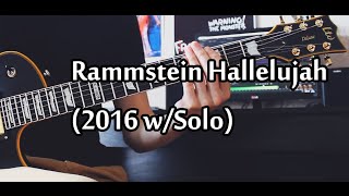 Rammstein Hallelujah (2016 w/Solo) guitar cover