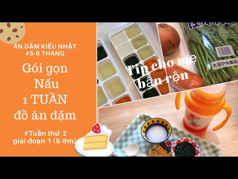 Video Nấu 1 TUẦN đồ ăn dặm Tuần thứ 2 giai đoạn 5-6 tháng|... - youtube