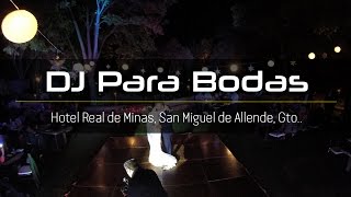 DJ Boda San Miguel de Allende Hotel Real de Minas de San Miguel de Allende