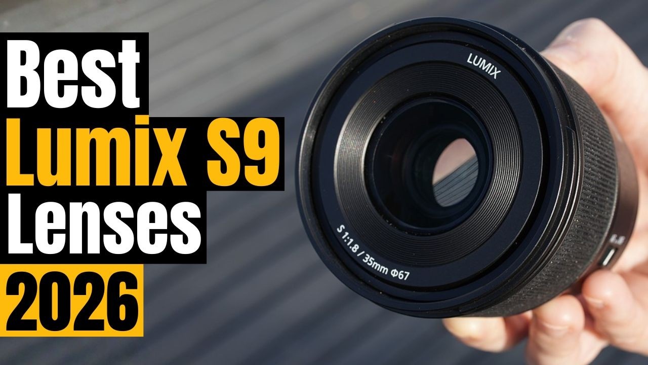 Best Lenses for Panasonic Lumix S9 in 2026:18-40mm, 24-60mm f/2.8