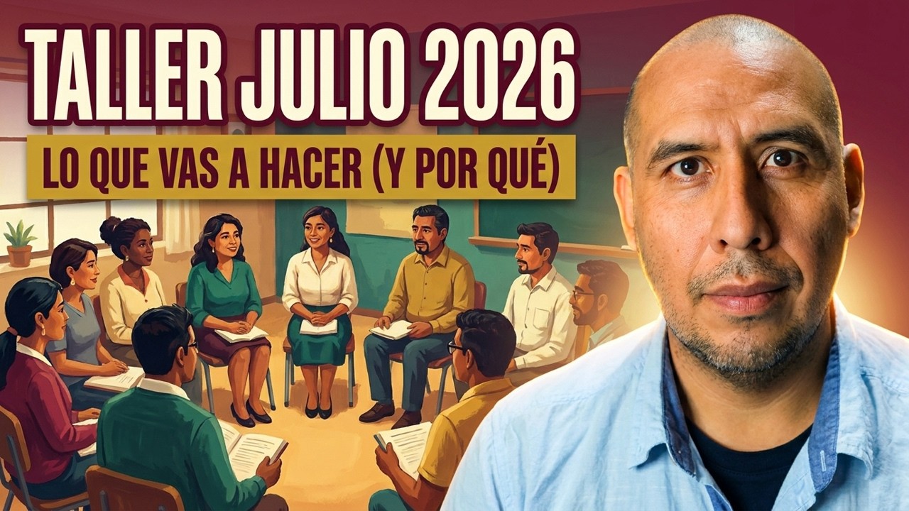 Taller intensivo Julio 2026: siendo en comunidad de aprendizaje (explicando el material de consulta)