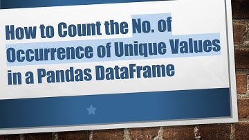 How to Count the No. of Occurrence of Unique Values in a Pandas DataFrame