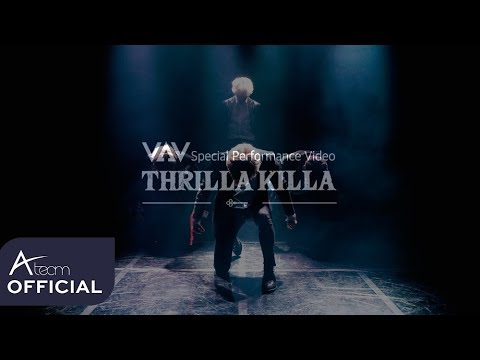 VAV - ‘THRILLA KILLA’ Special Performance Video