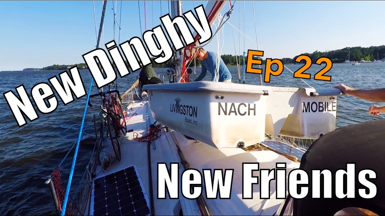 Sailing Wisdom: New Friends, New Dinghy! | Ep 22