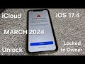 iOS 17.4 iCloud Activation Lock Unlock iPhone 7,8,X,11,12,13,14,15 Locked to Owner March 2024