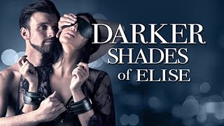 BDSM THEMED MOVIE - Darker Shades of Elise (2017)