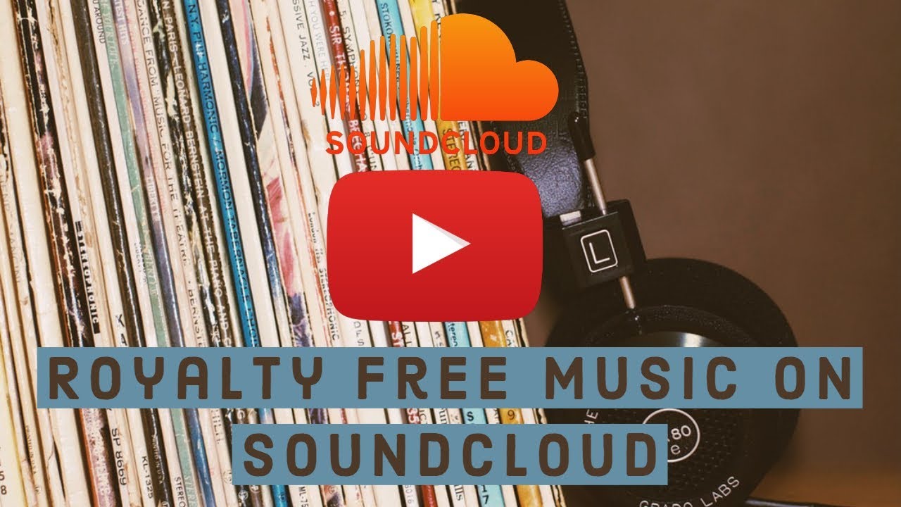 *2019*2020* How To Find Royalty FREE MUSIC On SoundCloud To Use In Your YouTube Videos