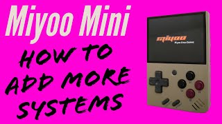Miyoo Mini - How to Easily Add New Console Systems to Your Stock Miyoo Mini (3 Different Options)