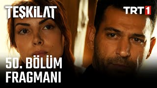 Teşkilat 50. Bölüm Fragmanı