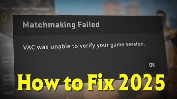 How to Fix "Vac was unable to verify your game session" 2025