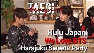 TaeGi - Hulu Japan [We love BTS] 'Harajuku Sweets Party'.