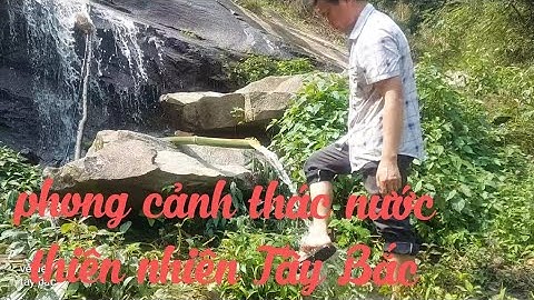 thác nước thiên nhiên ở Tây Bắc, Du Lịch Tây Bắc, LC 28,