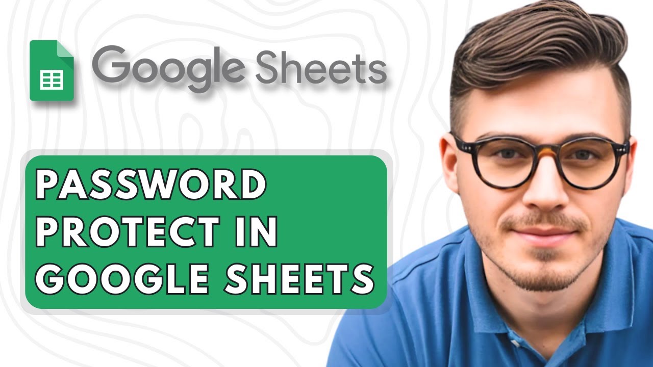 How to Password Protect in Google Sheets [2025 Guide] - YouTube