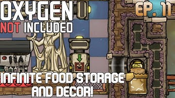 Oxygen Not Included Spaced Out! Ep 11 -  Infinite Food Storage and Decor!
