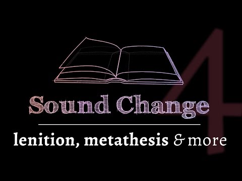 Sound Change - Various Changes (part 4 of 5)