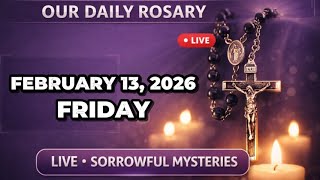 Live: ▶️ Pray the Rosary • Friday, February 13, 2026 💜 The Sorrowful Mysteries of the Rosary