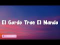 Chino Pacas - El Gordo Trae El Mando (lyric/letras)