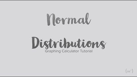 Normal Distributions: TI-84 Tutorial