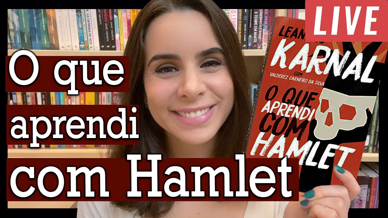 O que aprendi com Hamlet? - Leandro Karnal (LIVE)