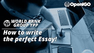 How to write the Perfect Essay for the World Bank Group YPP
