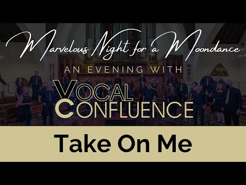Vocal Confluence - "Take On Me"