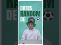 🤯 Datos Random de Fútbol