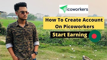 Picoworkers create accounts 2022 ।  Earnings proven in the video । Full tutorial in Bangla