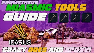 ADVANCED Icarus Miasmic Tool Guide! CRAZY Fast Epoxy, Ores, & Plants in Prometheus!